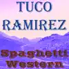 Tuco Ramirez - Spaghetti Western - Single